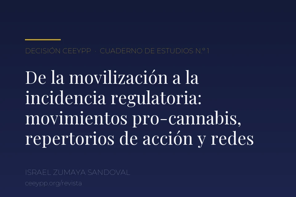 Portada del artículo: De la movilización a la incidencia regulatoria: movimientos pro-cannabis, repertorios de acción y redes de actores en Chile, Colombia y México